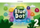 Little Blue Dot: Level 2: Literacy Book : Print Literacy Book - Book