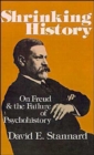 Shrinking History : On Freud and the Failure of Psychohistory - Book