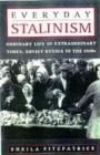 Everyday Stalinism : Ordinary Life In Extraordinary Times: Soviet Russia in the 1930's - Book