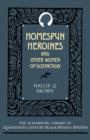 Homespun Heroines and Other Women of Distinction - Book