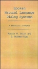 Spoken Natural Language Dialog Systems : A Practical Approach - Book