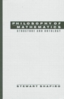 Philosophy of Mathematics : Structure and Ontology - Book