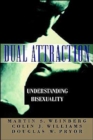 Dual Attraction : Understanding Bisexuality - Book