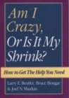 Am I Crazy, Or Is It My Shrink? - Book