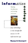 Information Ecology : Mastering the Information and Knowledge Environment - Book
