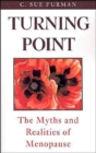 Turning Point : The Myths and Realities of Menopause - Book
