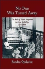 No One Was Turned Away : The Role of Public Hospitals in New York City Since 1900 - Book