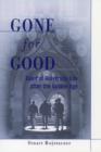 Gone for Good : Tales of University Life After the Golden Age - Book