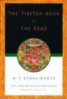The Tibetan Book of the Dead : Or the After-Death Experiences on the Bardo Plane, according to Lama Kazi Dawa-Samdup's English Rendering - Book