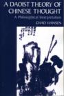 A Daoist Theory of Chinese Thought : A Philosophical Interpretation - Book