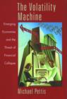The Volatility Machine : Emerging Economies and the Threat of Financial Collapse - Book