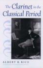 The Clarinet in the Classical Period - Book