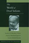 The World of Deaf Infants : A Longitudinal Study - Book