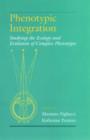 Phenotypic Integration : Studying the Ecology and Evolution of Complex Phenotypes - Book
