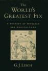The World's Greatest Fix : A History of Nitrogen and Agriculture - Book