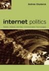 Internet Politics : States, Citizens, and New Communication Technologies - Book