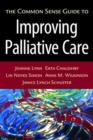 The Common Sense Guide to Improving Palliative Care - Book