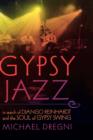 Gypsy Jazz : In Search of Django Reinhardt and the Soul of Gypsy Swing - Book