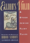 Elijah's Violin and Other Jewish Fairy Tales - eBook