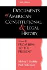 Documents of American Constitutional and Legal History : Volume II: From 1896 to the Present - Book