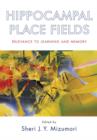 Hippocampal Place Fields : Relevance to learning and memory - Book