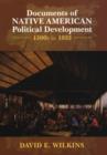 Documents of Native American Political Development : 1500s to 1933 - Book