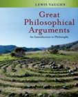 Great Philosophical Arguments : An Introduction to Philosophy - Book