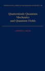 Quaternionic Quantum Mechanics and Quantum Fields - eBook