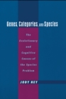 Genes, Categories, and Species : The Evolutionary and Cognitive Cause of the Species Problem - eBook