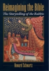 Reimagining the Bible : The Storytelling of the Rabbis - eBook