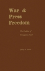 War and Press Freedom : The Problem of Prerogative Power - eBook