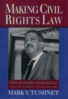 Making Civil Rights Law : Thurgood Marshall and the Supreme Court, 1936-1961 - eBook