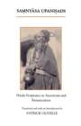 The Samnyasa Upanisads : Hindu Scriptures on Asceticism and Renunciation - eBook