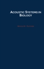 Acoustic Systems in Biology - eBook