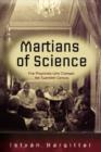 Martians of Science : Five Physicists Who Changed the Twentieth Century - Book