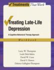 Treating Late Life Depression : A Cognitive-Behavioral Therapy Approach, Workbook - Book