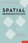 Spatial Representation : From Gene to Mind - Book