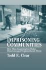 Imprisoning Communities : How Mass Incarceration Makes Disadvantaged Neighborhoods Worse - Book