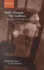 Walk Towards the Gallows : The Tragedy of Hilda Blake, Hanged 1899 - Book