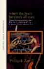 When the Body Becomes All Eyes : Paradigms, Discourses and Practices of Power in Kalarippayattu, a South Indian Martial Art - Book