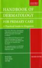 Handbook of Dermatology for Primary Care : A Practical Guide to Diagnosis - Book