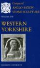 Corpus of Anglo-Saxon Stone Sculpture Volume VIII, Western Yorkshire - Book