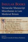 Insular Books : Vernacular manuscript miscellanies in late medieval Britain - Book