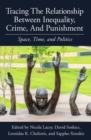 Tracing the Relationship between Inequality, Crime and Punishment : Space, Time and Politics - Book