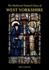 The Medieval Stained Glass of West Yorkshire - Book
