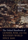 The Oxford Handbook of Gender, War, and the Western World since 1600 - eBook