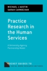 Practice Research in the Human Services : A University-Agency Partnership Model - Book