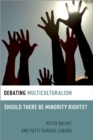 Debating Multiculturalism : Should There be Minority Rights? - eBook
