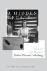 A Hidden Legacy : The Life and Work of Esther Zimmer Lederberg - Book