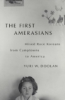 The First Amerasians : Mixed Race Koreans from Camptowns to America - Book